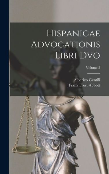 Cover for Frank Frost Abbott · Hispanicae Advocationis Libri Dvo; Volume 2 (Buch) (2022)