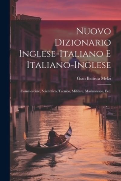 Cover for Gian Battista Melzi · Nuovo Dizionario Inglese-Italiano e Italiano-Inglese (Bog) (2023)