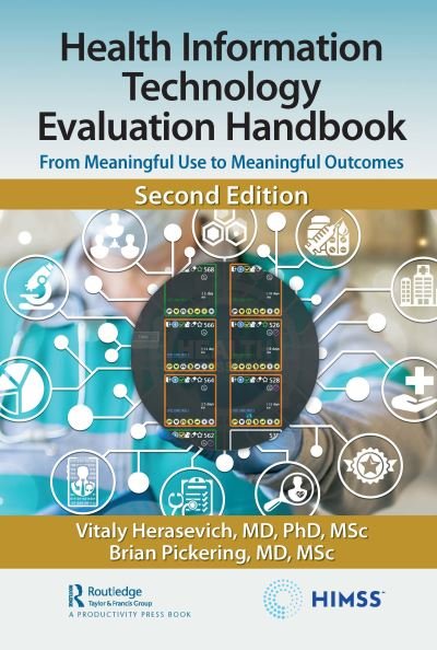 Cover for Herasevich, MD, PhD, MSc, Vitaly (Mayo Clinic, Dpt of Anesthesiology, Rochester, USA) · Health Information Technology Evaluation Handbook: From Meaningful Use to Meaningful Outcomes - HIMSS Book Series (Pocketbok) (2023)