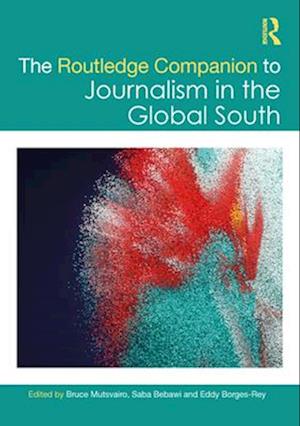Cover for The Routledge Companion to Journalism in the Global South - Routledge Journalism Companions (Paperback Bog) (2025)