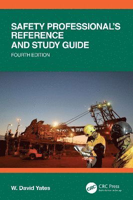 Cover for Yates, W. David (EHF Manager, MacLean Power Systems, Pelham, Alabama) · Safety Professional's Reference and Study Guide, Fourth Edition (Hardcover Book) (2025)