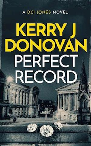 Perfect Record - The DCI Jones Casebook - Kerry J. Donovan - Books - Vinci Books - 9781036700072 - October 9, 2025