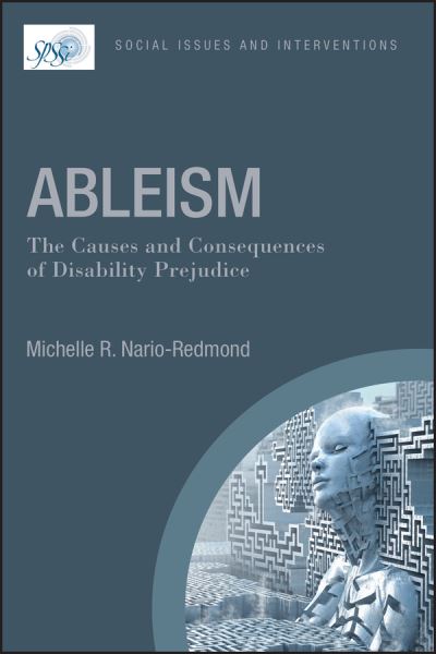 Cover for Michelle R. Nario-Redmond · Ableism: The Causes and Consequences of Disability Prejudice - Contemporary Social Issues (Paperback Book) (2019)