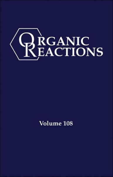 Cover for PA Evans · Organic Reactions, Volume 108 - Organic Reactions (Hardcover bog) [Volume 108 edition] (2022)