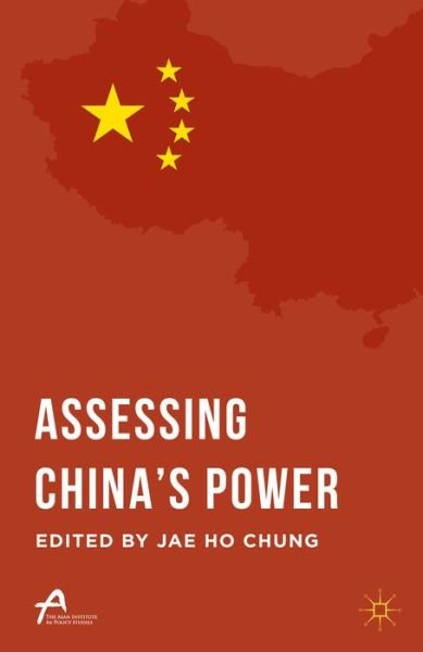 Cover for Jae Ho Chung · Assessing China's Power - Asan-Palgrave Macmillan Series (Pocketbok) [1st ed. 2015 edition] (2015)