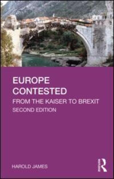 Cover for Harold James · Europe Contested: From the Kaiser to Brexit - Longman History of Modern Europe (Paperback Bog) (2019)