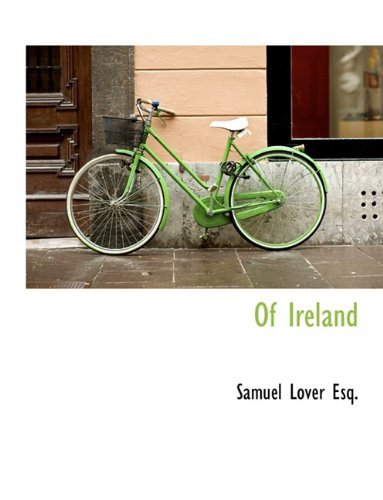 Of Ireland - Samuel Lover - Books - BiblioLife - 9781140337072 - April 6, 2010