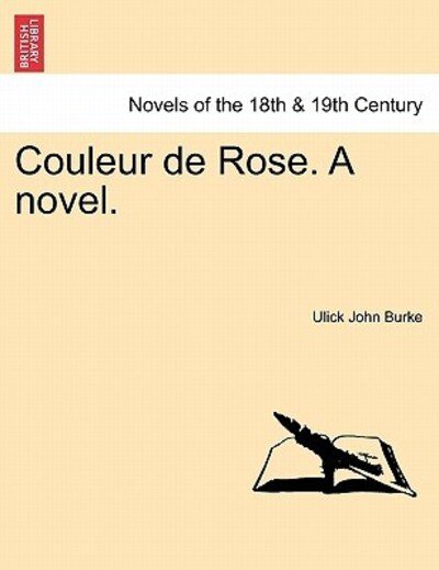 Cover for Ulick John Burke · Couleur De Rose. a Novel. (Taschenbuch) (2011)