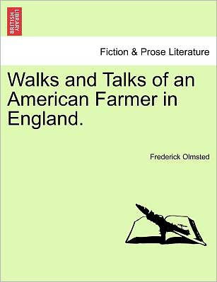 Cover for Olmsted, Frederick Law, Jr. · Walks and Talks of an American Farmer in England. (Pocketbok) (2011)