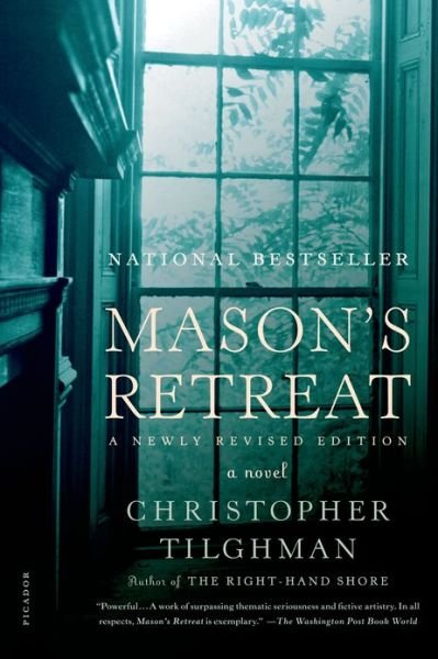 Cover for Christopher Tilghman · Mason's Retreat: A Novel - The Novels of Mason's Retreat (Paperback Book) (2012)