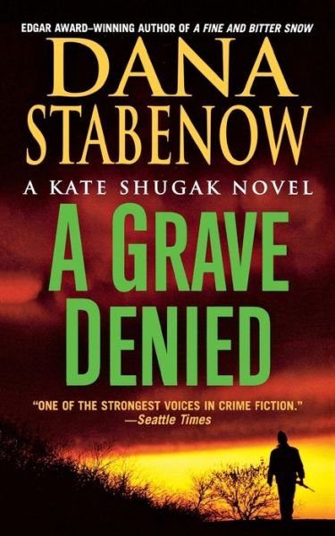 Cover for Dana Stabenow · A Grave Denied (Taschenbuch) (2015)