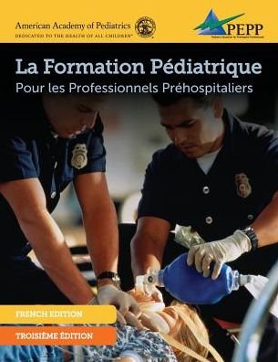 Cover for Na · Pepp Epc 3e French Manuscript: Pediatric Emergencies for Prehospital Professionals (Paperback Bog) (2018)