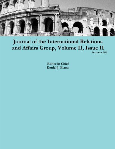 Cover for Daniel Evans · Journal of the International Relations and Affairs Group, Volume Ii, Issue II (Volume 2) (Paperback Book) (2013)