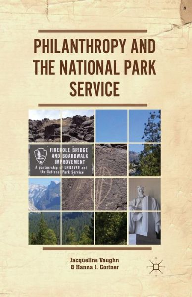 Philanthropy and the National Park Service - J. Vaughn - Books - Palgrave Macmillan - 9781349471072 - November 30, 2015