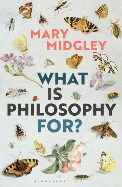 Cover for Mary Midgley · What Is Philosophy for? (Paperback Bog) (2018)