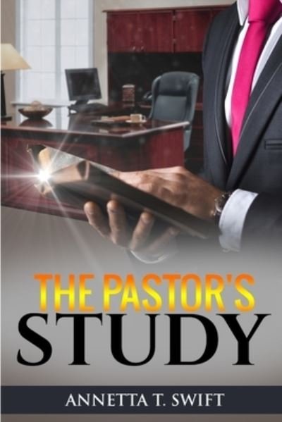 Cover for Annetta Swift · Pastor's Study (Bog) (2008)
