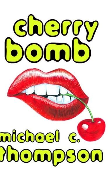 Cover for Michael Thompson · Cherry Bomb (Buch) (2018)