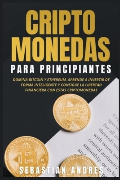 Cover for Sebastian Andres · Criptomonedas para Principiantes (Bog) (2022)