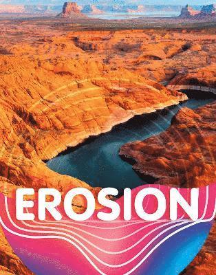 Erosion - Earth Materials and Systems - Tamra Orr - Books - Capstone Global Library Ltd - 9781398204072 - August 18, 2022