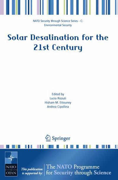 Cover for Lucio Rizzuti · Solar Desalination for the 21st Century: A Review of Modern Technologies and Researches on Desalination Coupled to Renewable Energies - Nato Security through Science Series C: (Paperback Book) [2007 edition] (2007)