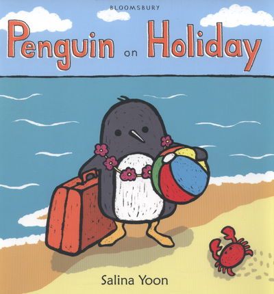 Penguin on Holiday - Penguin - Salina Yoon - Libros - Bloomsbury Publishing PLC - 9781408839072 - 1 de agosto de 2013