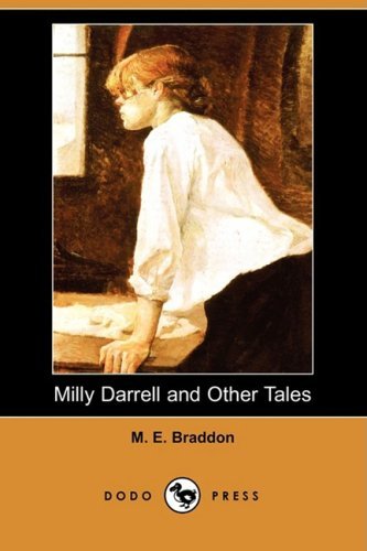 Cover for M. E. Braddon · Milly Darrell and Other Tales (Dodo Press) (Paperback Book) (2008)