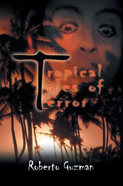 Cover for Roberto Guzman · Tropical Tales of Terror (Paperback Book) (2003)