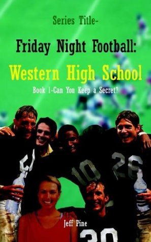 Cover for Geoffrey Wickersham · Book 1-can You Keep a Secret?: Series Title-friday Night Football: Western High School (Friday Night Football: Western High School, Book 1) (Paperback Book) (2003)