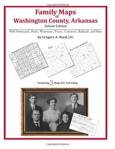 Family Maps of Washington County, Arkansas - Gregory a Boyd J.d. - Books - Arphax Publishing Co. - 9781420312072 - May 20, 2010