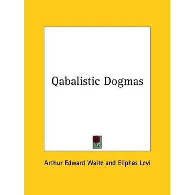 Qabalistic Dogmas - Eliphas Levi - Books - Kessinger Publishing, LLC - 9781425304072 - December 8, 2005