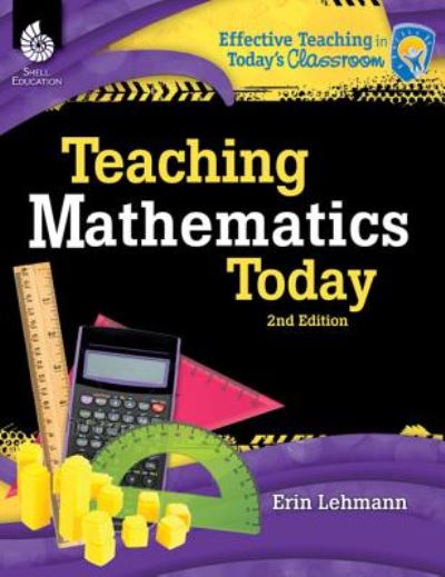 Cover for Erin Lehmann · Teaching Mathematics Today - Effective Teaching in Today's Classroom (Paperback Book) [Second edition] (2015)