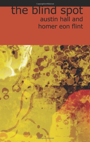 Cover for Homer Eon Flint · The Blind Spot (Paperback Book) [Print-on-demand edition] (2008)