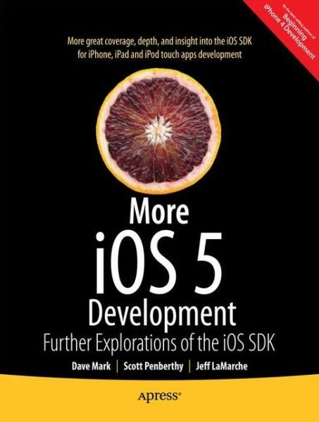 Cover for David Mark · More iOS 6 Development: Further Explorations of the iOS SDK (Paperback Book) [1st edition] (2012)