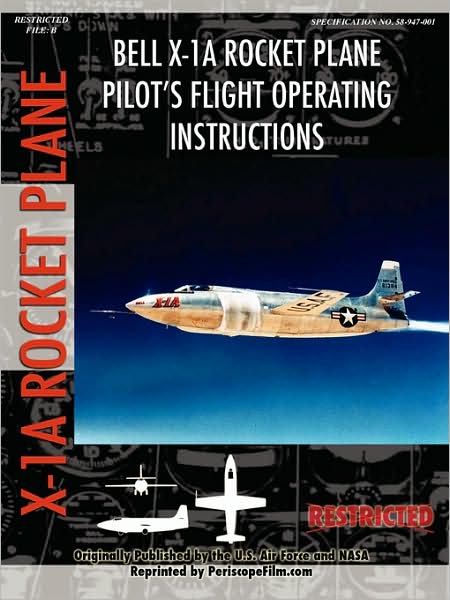 Cover for United States Air Force · Bell X-1a Rocket Plane Pilot's Flight Operating Instructions (Taschenbuch) (2007)