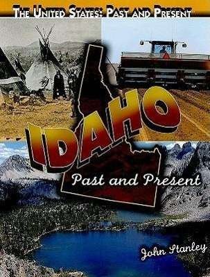 Cover for John Stanley · Idaho: Past and Present (United States: Past &amp; Present) (Paperback Book) (2010)