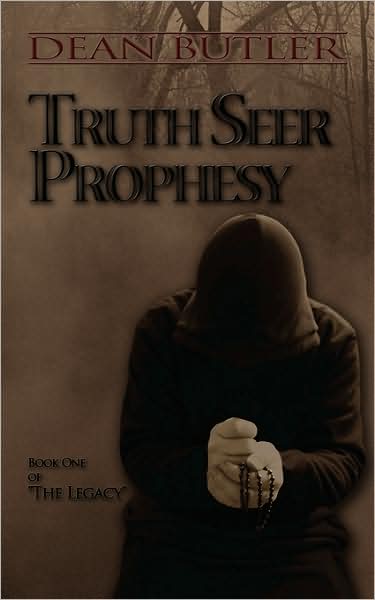 Cover for Dean Butler · Truth Seer Prophesy: Book One of the Legacy (Paperback Book) (2008)