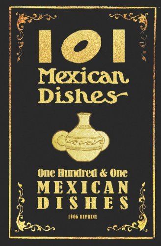 Cover for Ross Brown · 101 Mexican Dishes - 1906 Reprint (Paperback Bog) (2008)