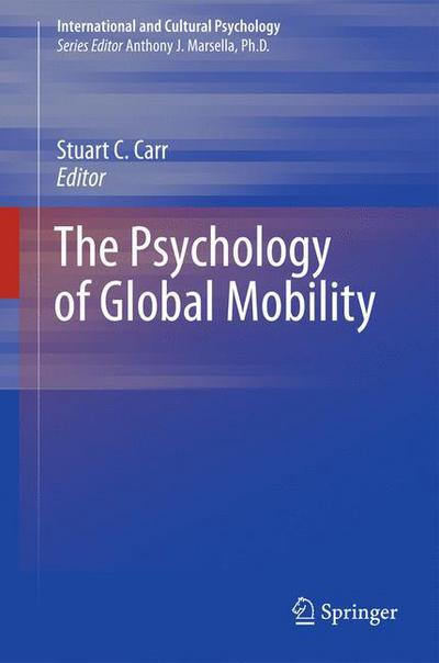 Cover for Stuart C. Carr · The Psychology of Global Mobility - International and Cultural Psychology (Hardcover Book) (2010)