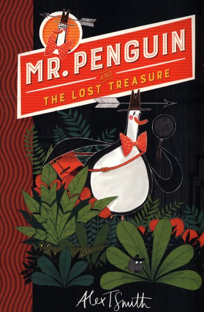 Cover for Alex T. Smith · Mr Penguin and the Lost Treasure: Book 1 - Mr Penguin (Paperback Book) (2018)
