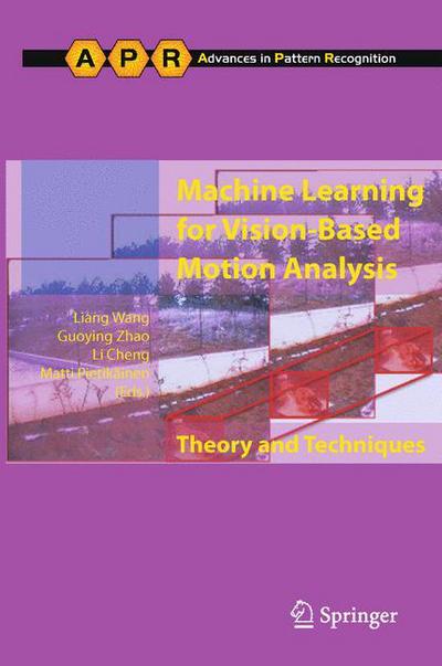 Cover for Liang Wang · Machine Learning for Vision-Based Motion Analysis: Theory and Techniques - Advances in Computer Vision and Pattern Recognition (Paperback Book) [2011 edition] (2013)