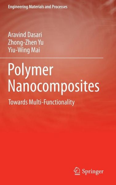 Cover for Aravind Dasari · Polymer Nanocomposites: Towards Multi-Functionality - Engineering Materials and Processes (Hardcover bog) [1st ed. 2016 edition] (2016)