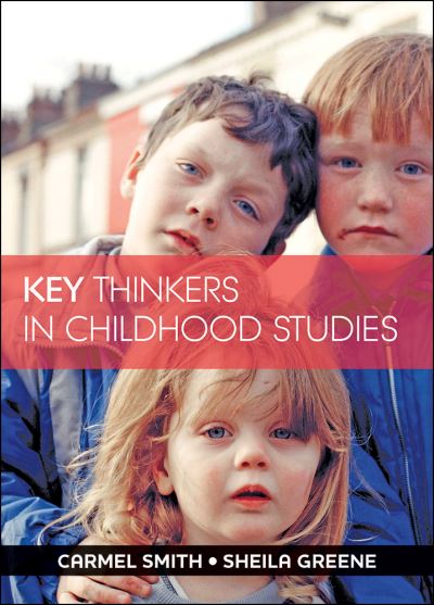 Cover for Smith, Carmel (Carlow College) · Key Thinkers in Childhood Studies (Hardcover Book) (2014)