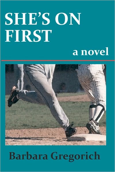 Cover for Barbara Gregorich · She's on First (Paperback Book) (2010)