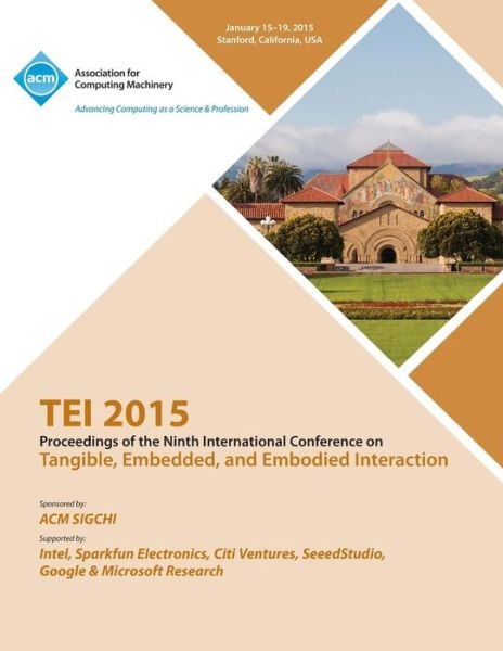 Cover for Tei 15 Conference Committee · TEI 2015 9th International Conference on Tangible, Embedded and Embodied Interaction (Taschenbuch) (2015)