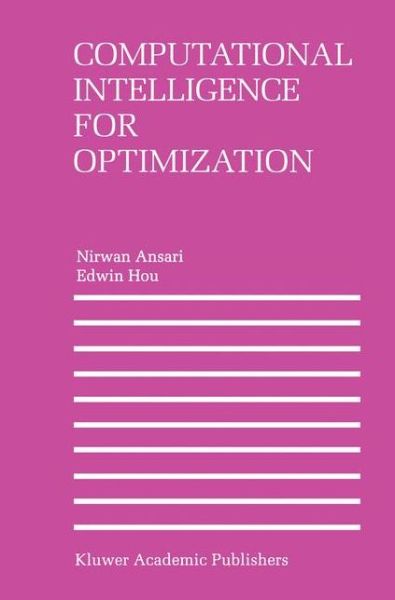 Computational Intelligence for Optimization - Nirwan Ansari - Kirjat - Springer-Verlag New York Inc. - 9781461379072 - maanantai 5. marraskuuta 2012