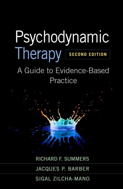 Cover for Summers, Richard F. (University of Pennsylvania, United States) · Psychodynamic Therapy, Second Edition: A Guide to Evidence-Based Practice (Paperback Book) (2024)