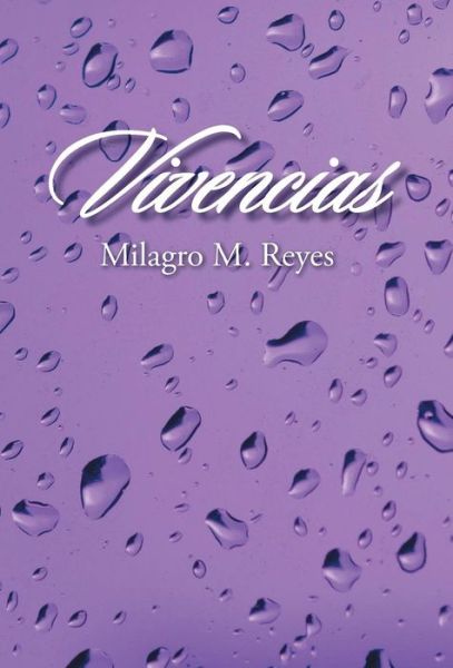 Cover for Milagro M Reyes · Vivencias (Hardcover Book) (2014)