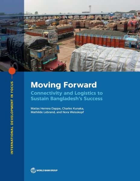 Cover for World Bank · Moving forward: connectivity and logistics to sustain Bangladesh's success - International development in focus (Pocketbok) (2020)