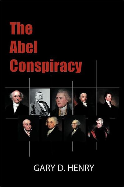 Cover for Gary D. Henry · The Abel Conspiracy (Pocketbok) (2011)