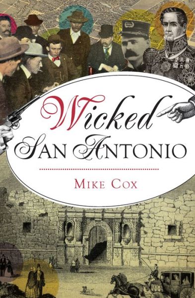 Cover for Mike Cox · Wicked San Antonio (Paperback Book) (2022)